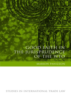 cover image of Good Faith in the Jurisprudence of the WTO